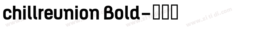 chillreunion Bold字体转换